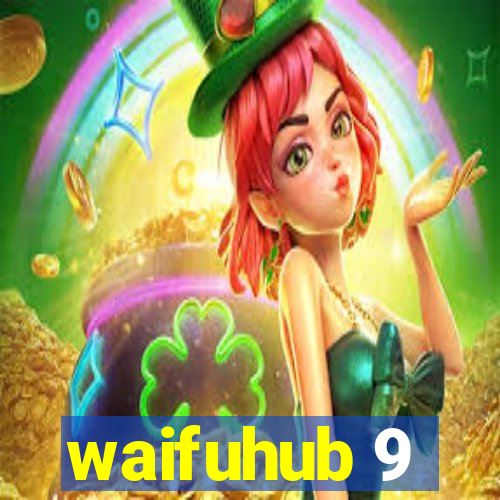 waifuhub 9